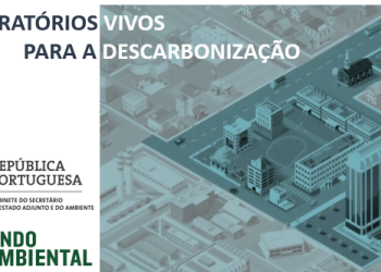 Fundo Ambiental escolheu as 12 cidades para Programa Laboratórios Vivos para a Descarbonização