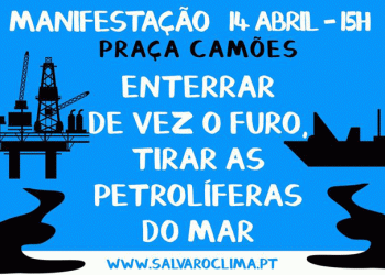 Manifestação contra furo de prospeção de petróleo ao largo de Aljezur amanhã em Lisboa