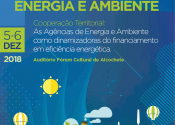 RNAE e S.ENERGIA realizam Encontro Nacional das Agências de Energia e Ambiente em Alcochete