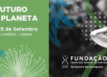 Fundação Francisco Manuel dos Santos e Oceano Azul discutem este fim-de-semana “O Futuro do Planeta”