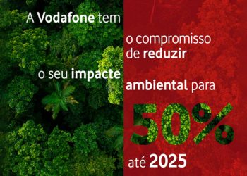 Vodafone quer reduzir para metade o seu impacte ambiental até 2025