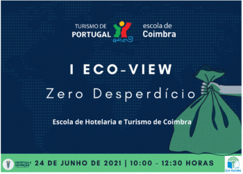 Escola de Hotelaria e Turismo de Coimbra promove “I Eco View Zero Desperdício”