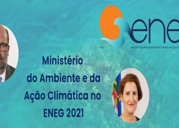 Ministro e secretária de Estado do Ambiente marcam presença no ENEG 2021
