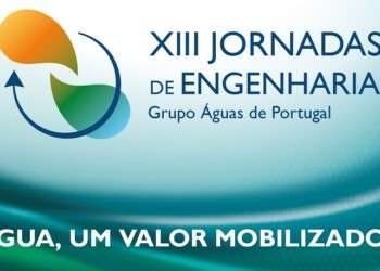 Grupo Águas de Portugal promove as Jornadas de Engenharia sob o tema “Água, um valor mobilizador”