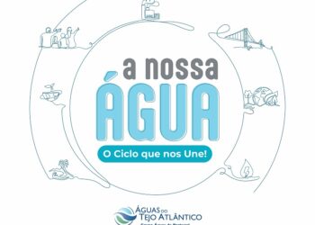 Águas do Tejo Atlântico lança campanha “A Nossa Água” e atividades de Educação Ambiental