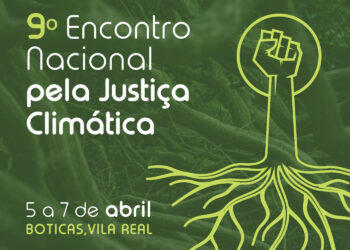 9.º Encontro Nacional pela Justiça Climática acontece em Boticas