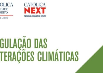 Faculdade de Direito da Católica dinamiza curso sobre Regulação das Alterações Climáticas