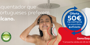 Vulcano oferece 50€ em cartão na compra de esquentadores mais eficientes